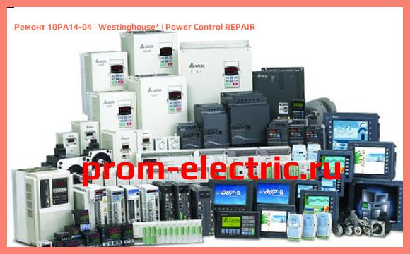 Image [РЕМОНТ] 10PA14-04 | Westinghouse | Power Control REPAIR