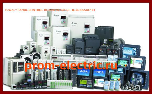 Image [РЕМОНТ] FANUC CONTROL BOARD START UP, IC3600SSKC1E1